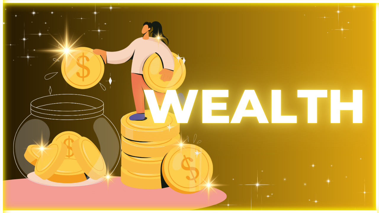 wealth